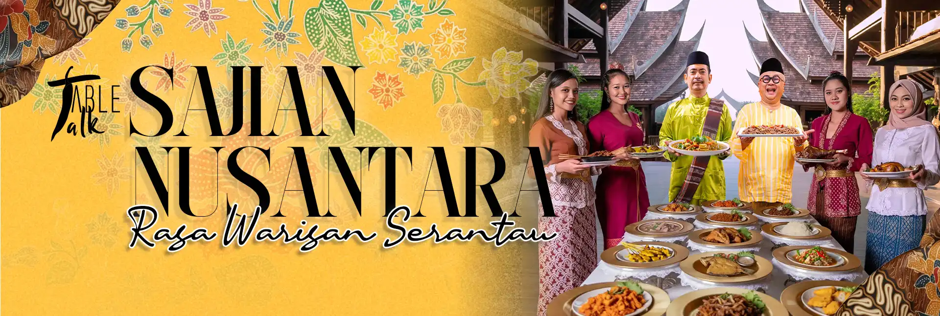 Sajian Nusantara – Rasa Warisan Serantau Buffet Dinner