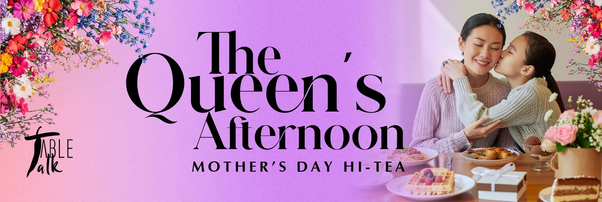 The Queen's Afternoon - Mother's Day Buffet Hi-Tea