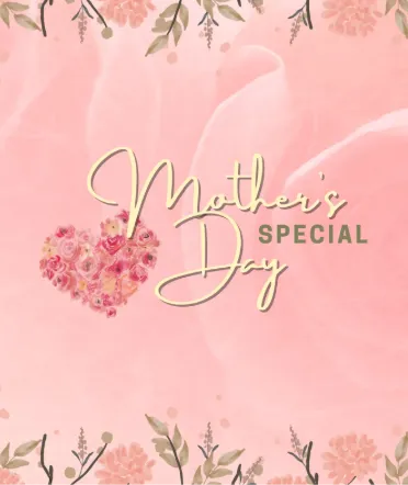 Mother's Day Special