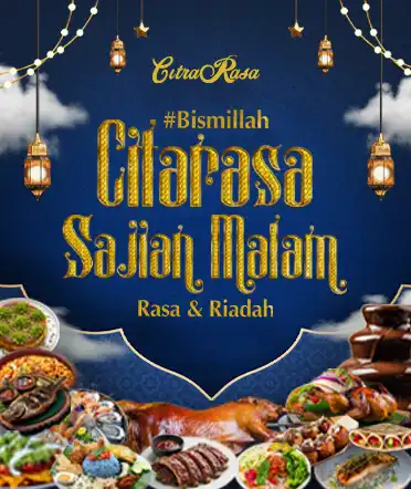Ramadan Buffet Citrarasa Sajian Malam