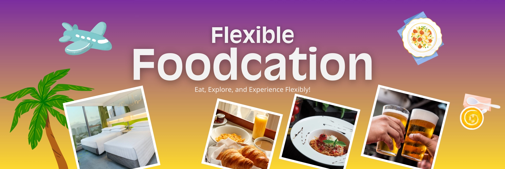 Flexible Foodcation