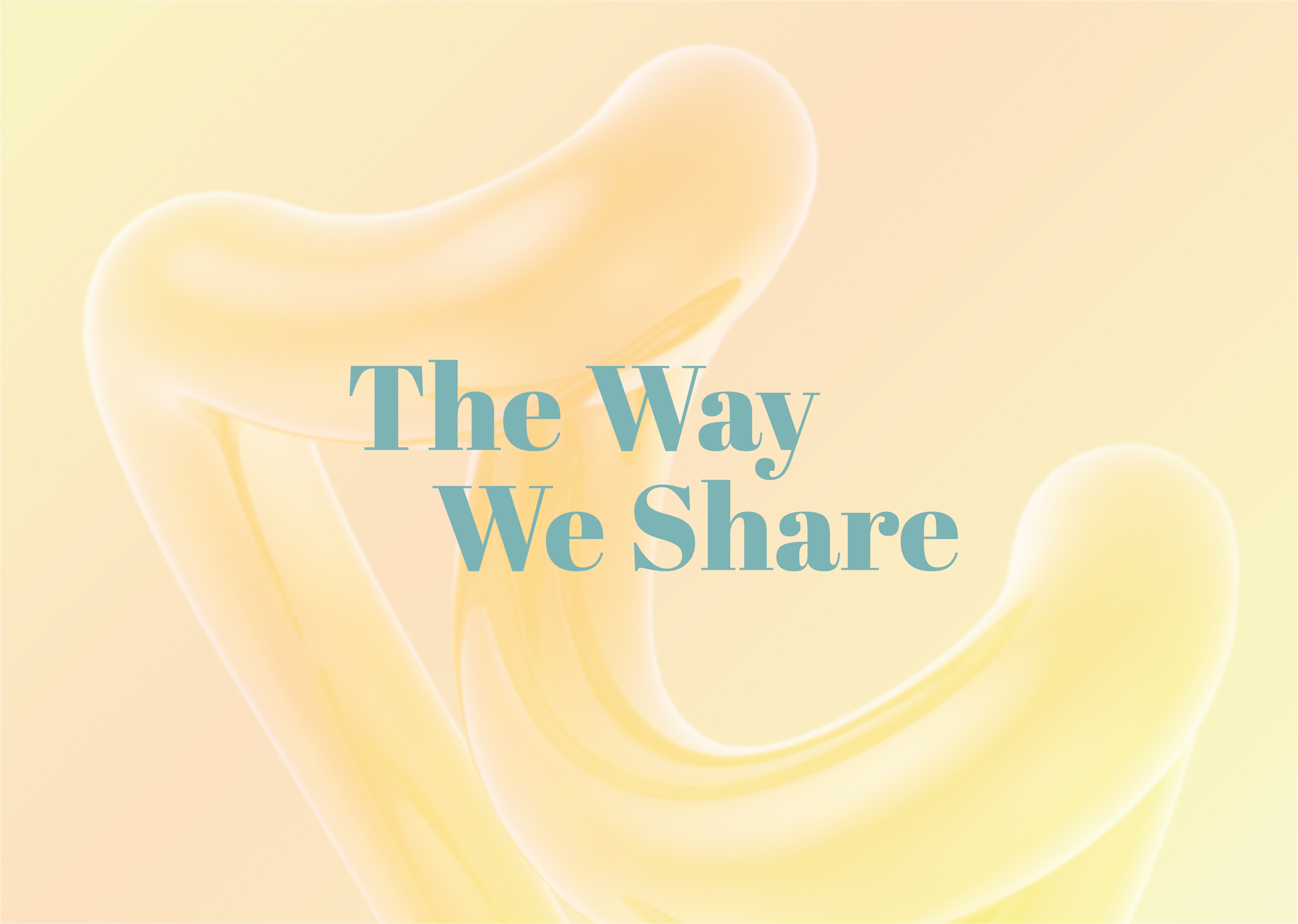 The Way We Share